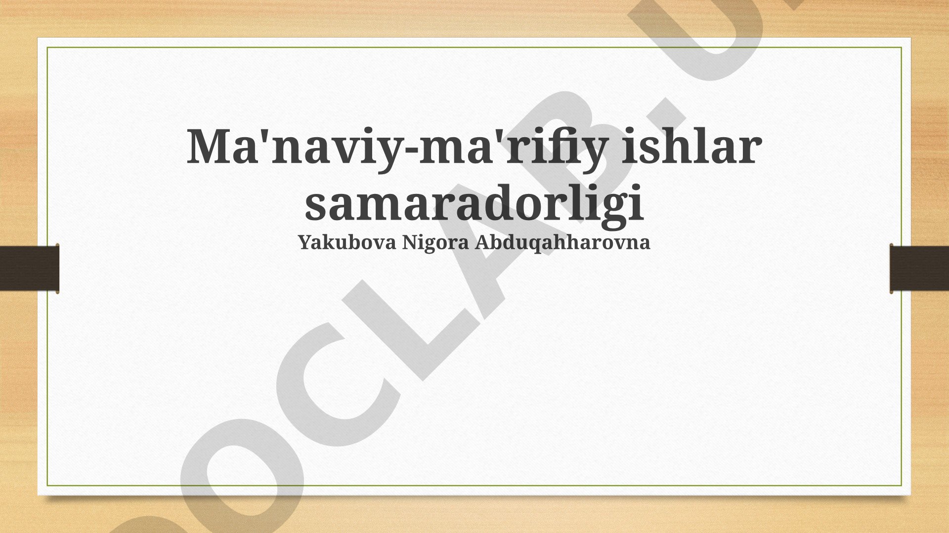 Ma'naviy-ma'rifiy ishlar samaradorligi