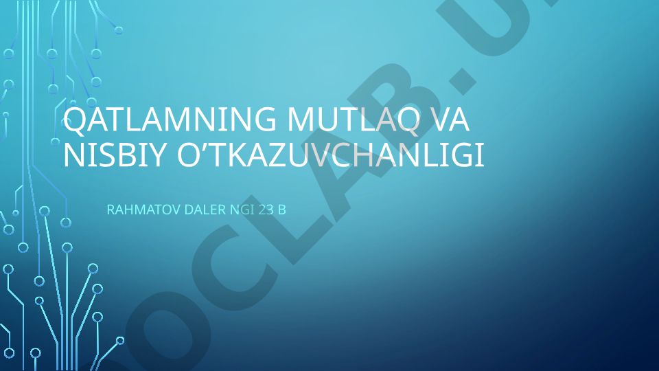 Qatlamning mutlaq va nisbiy o‘tkazuvchanligi