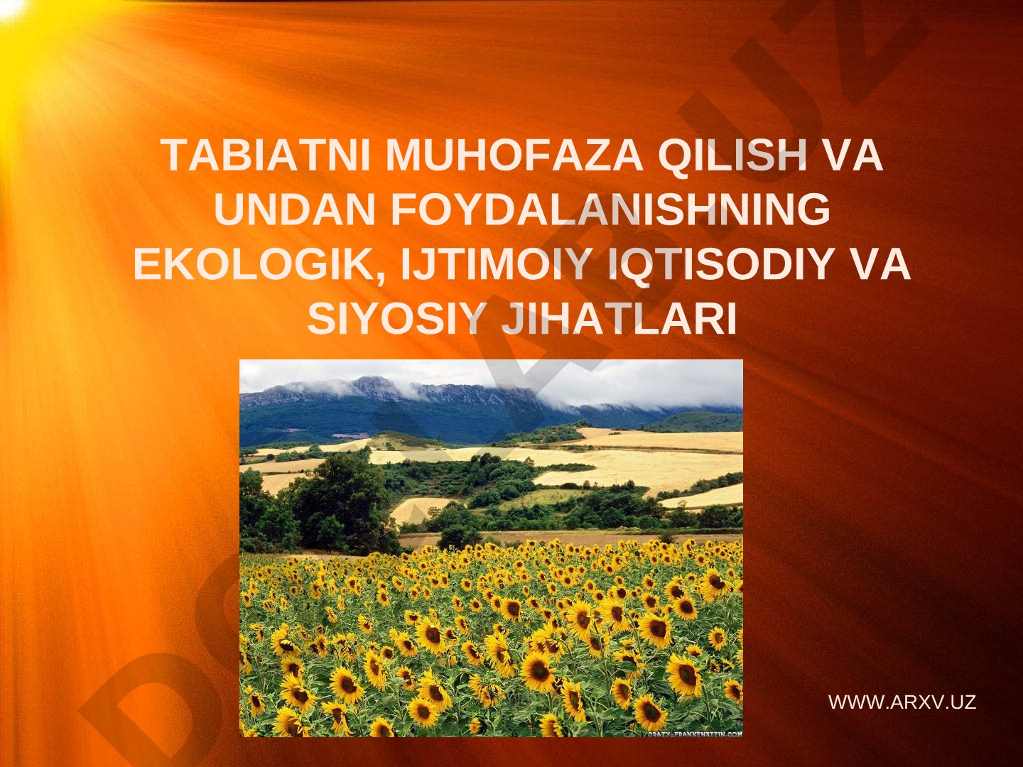 Tabiatni muhofaza qilish va undan foydalanishning ekologik, ijtimoiy iqtisodiy va siyosiy jihatlari