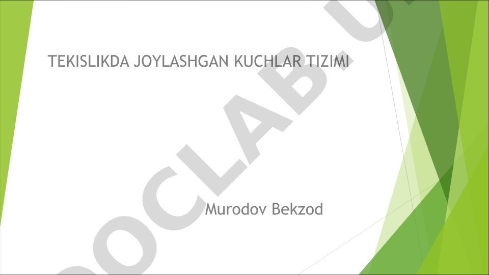 Tekislikda joylashgan kuchlar tizimi