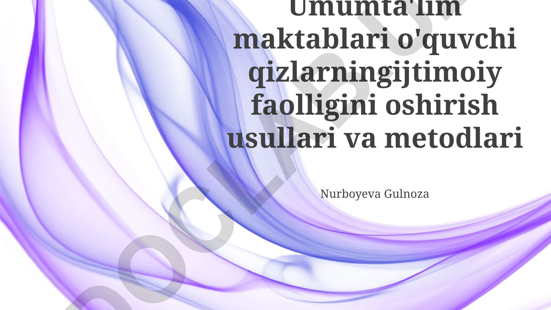 Umumta'lim maktablari o'quvchi qizlarning ijtimoiy faolligini oshirish usullari va metodlari