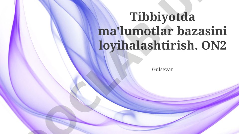 Tibbiyotda ma'lumotlar bazasini loyihalashtirish