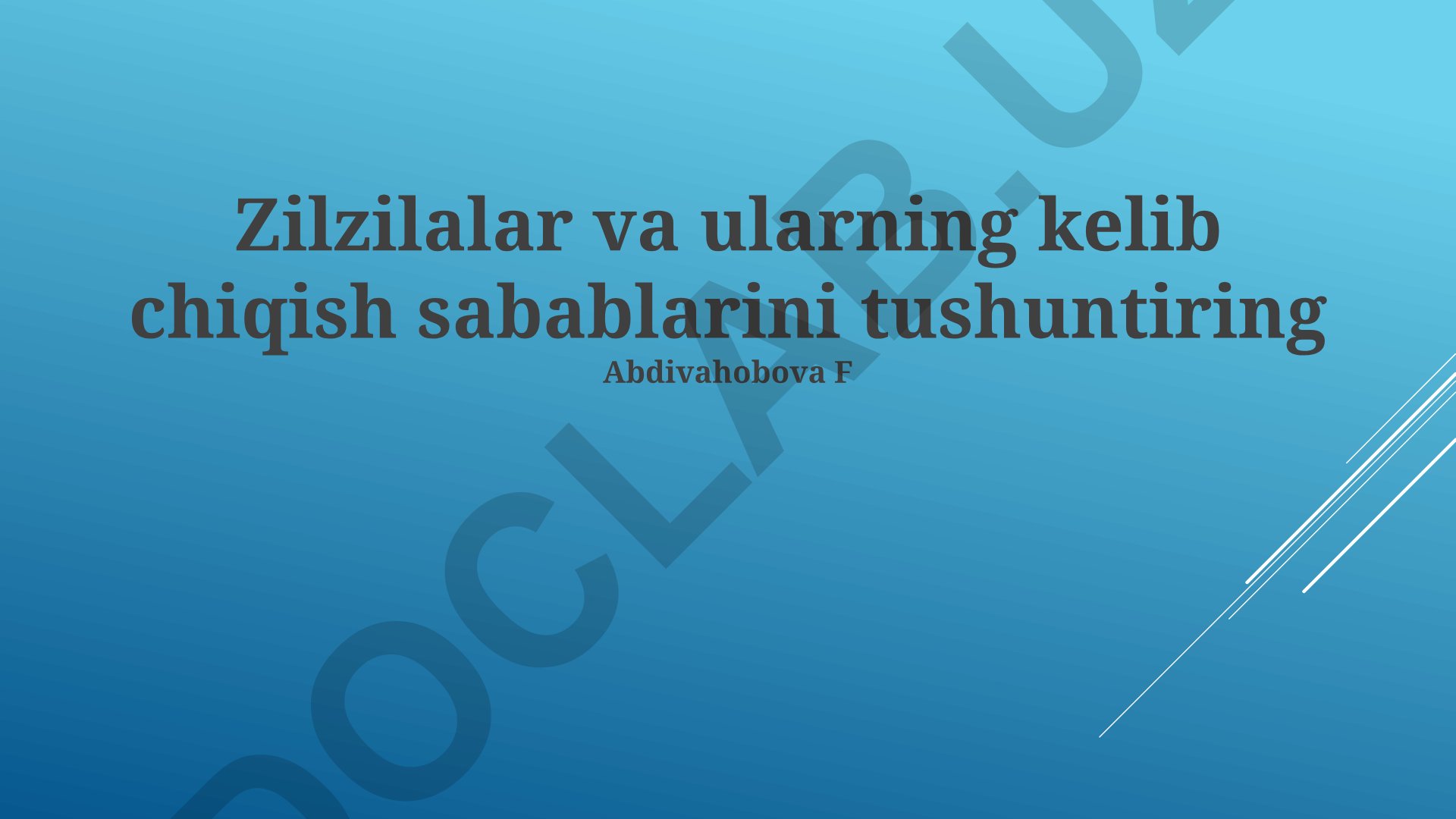 Zilzilalar va ularning kelib chiqish sabablari