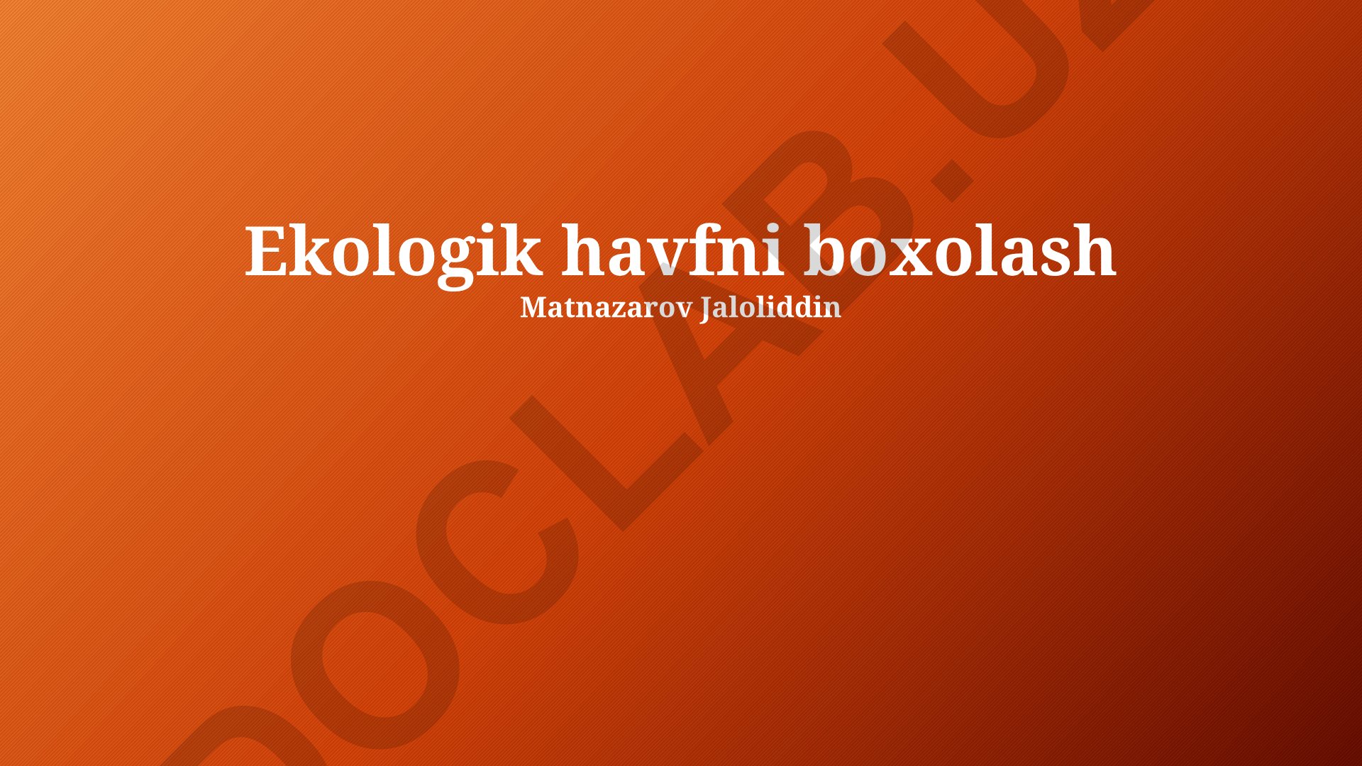 Ekologik xavflarni aniqlash, baholash va boshqarish