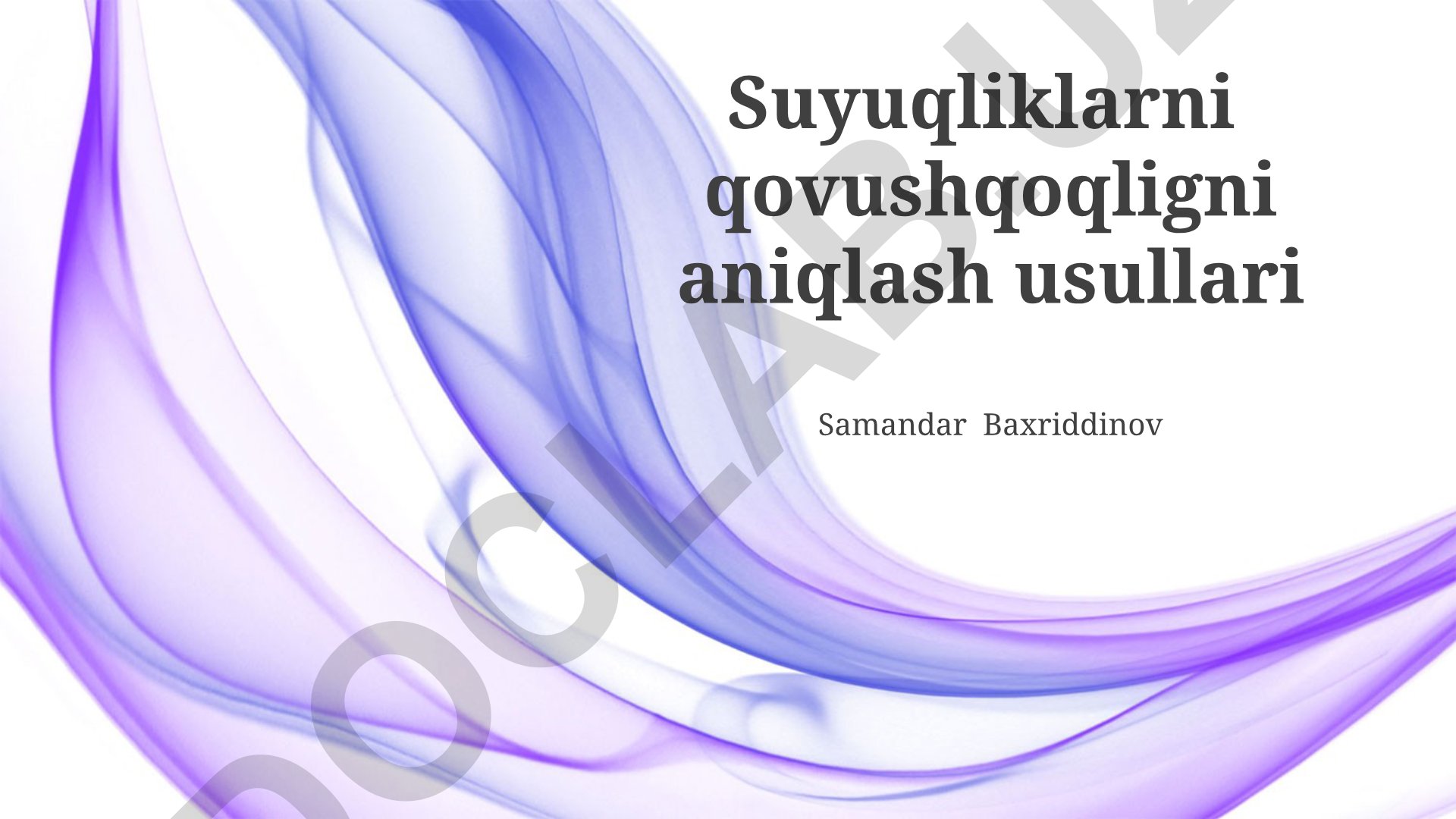 Suyuqliklarni qovushqoqligni aniqlash usullari