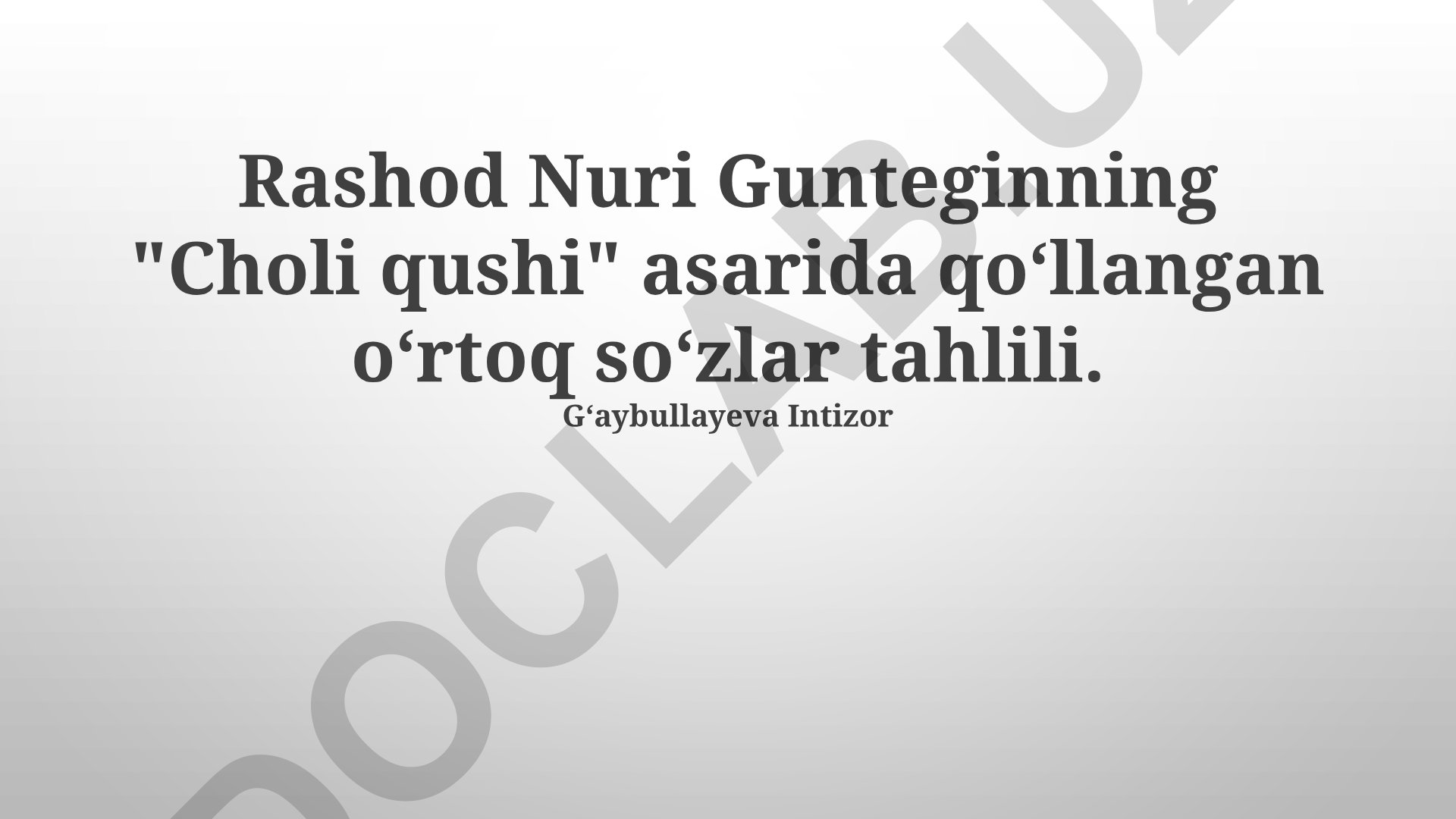 Rashod Nuri Gunteginning "Choli qushi" asarida qoʻllangan oʻrtoq soʻzlar tahlili