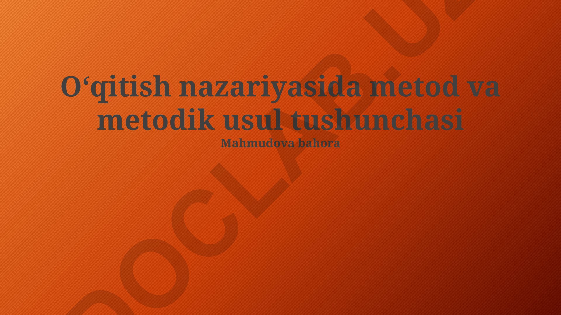 O'qitish nazariyasida metod va metodik usul tushunchalari