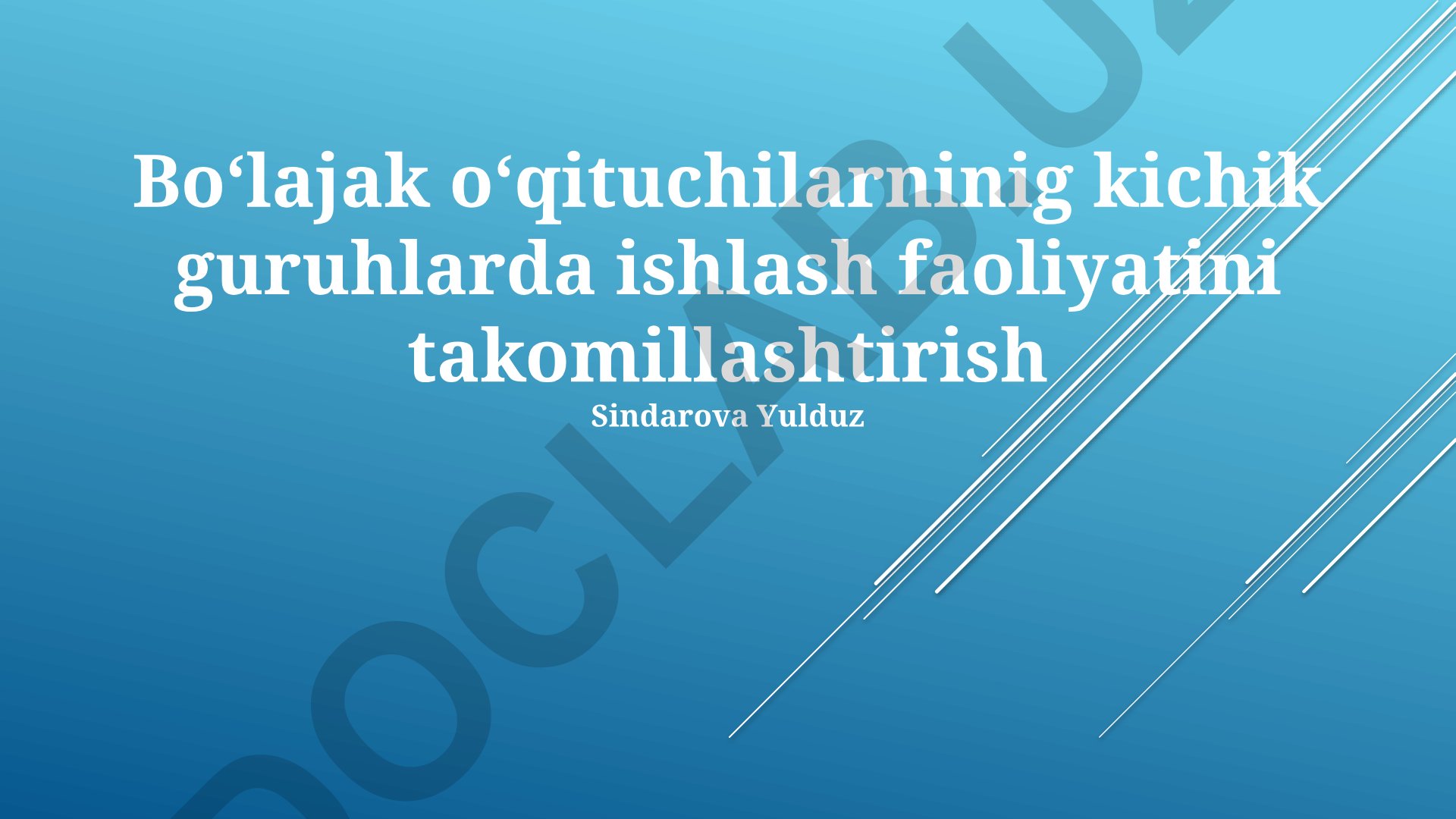 Kichik guruhlarda hamkorlikdagi ishlash faoliyatini takomillashtirish