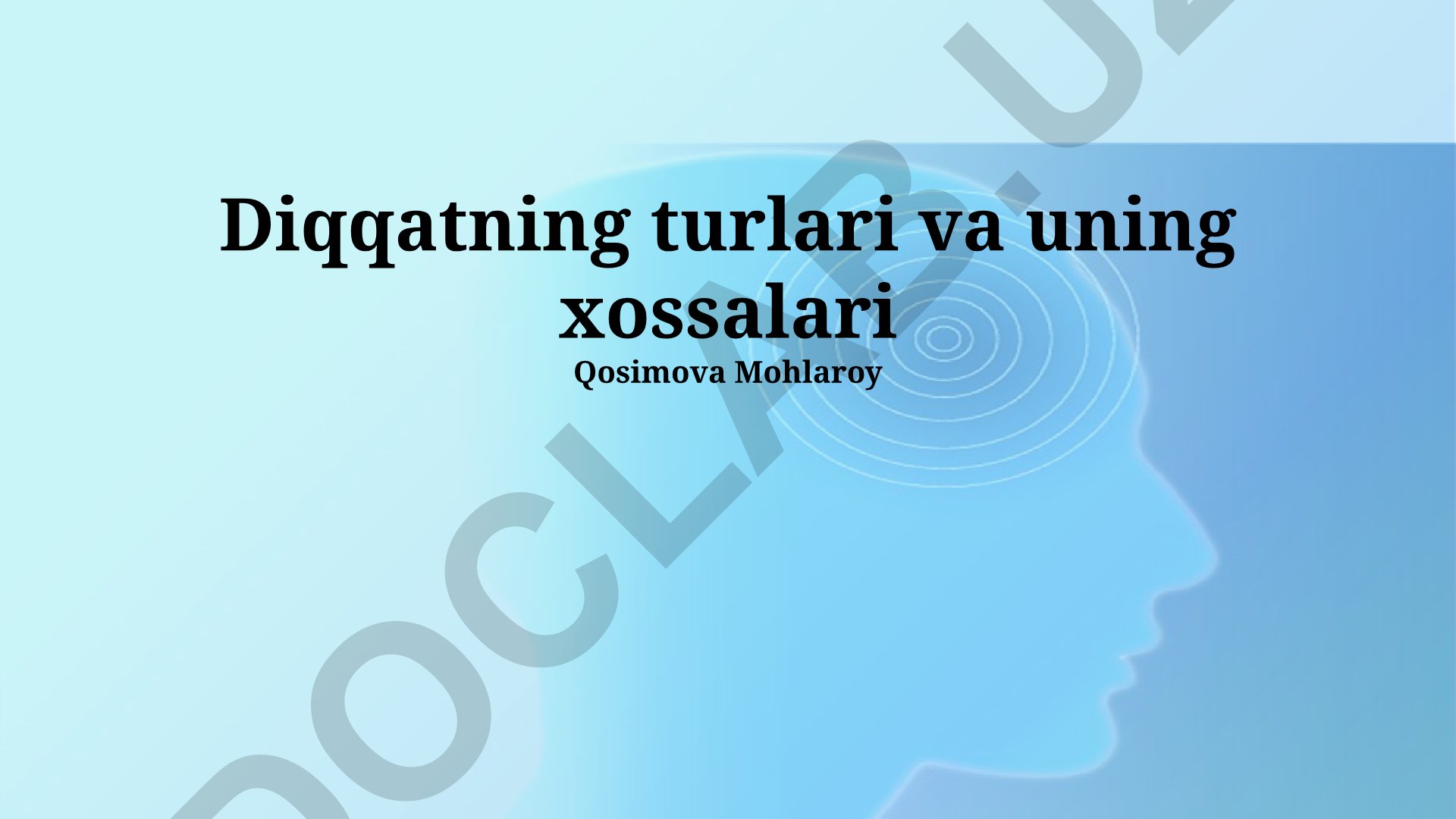 Diqqatning turlari va uning xossalari