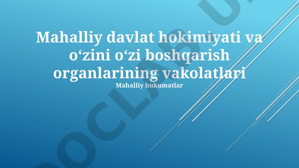 Mahalliy davlat hokimiyati va o'zini o'zi boshqarish organlarining vakolatlari