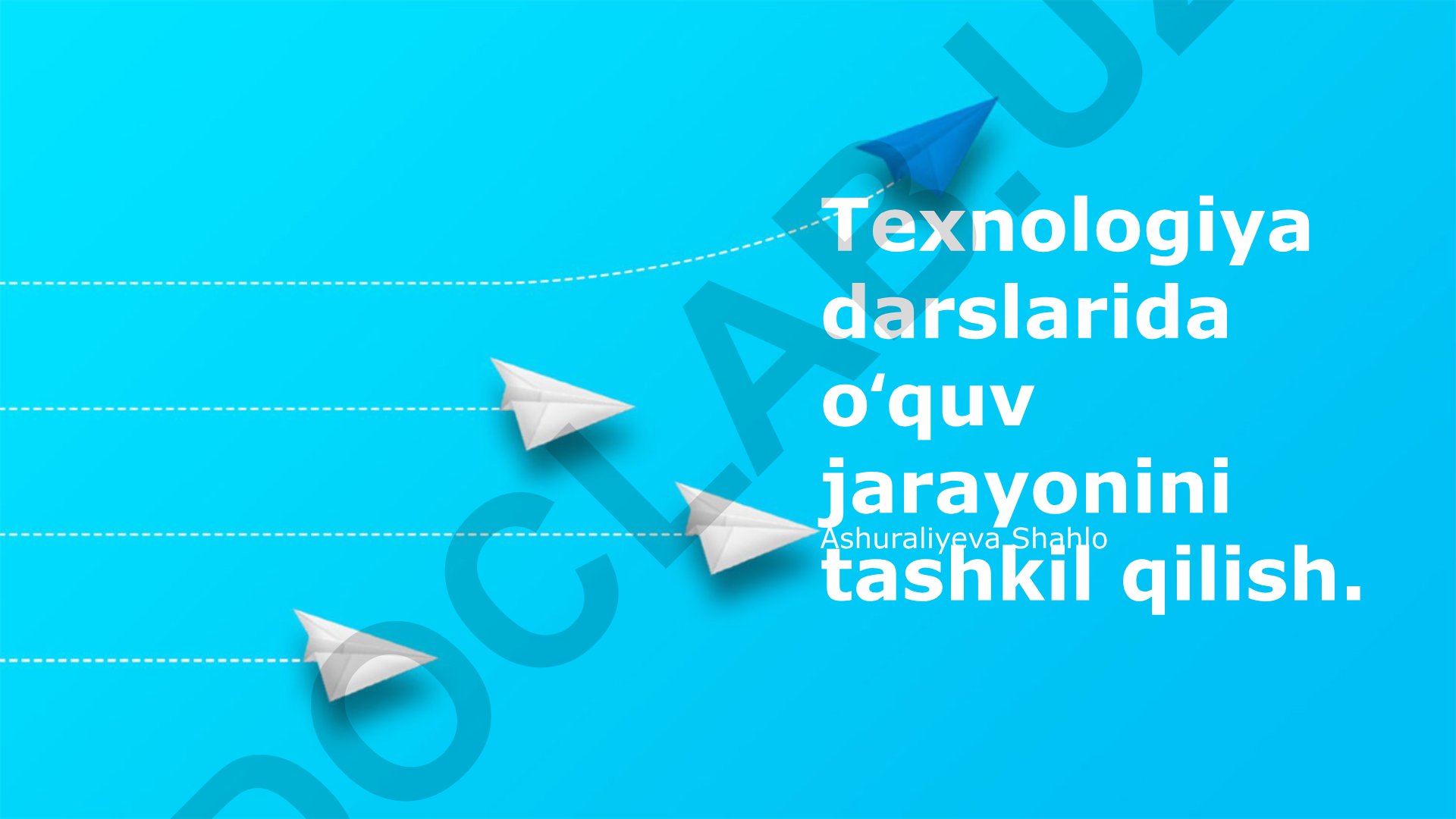 Texnologiya darslarida oʻquv jarayonini tashkil qilish