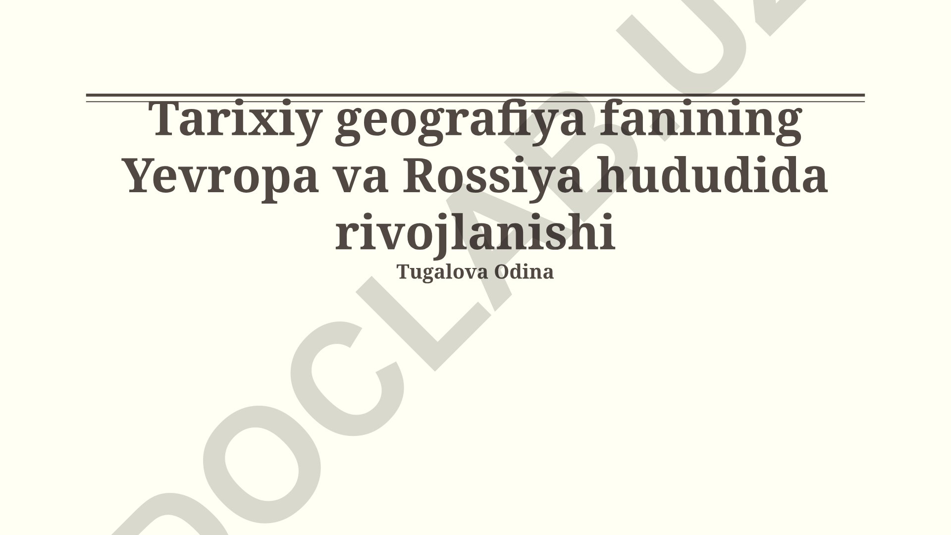 Tarixiy geografiya fanining Yevropa va Rossiya hududida rivojlanishi