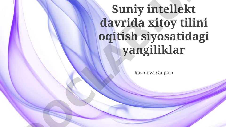 Sun'iy intellekt davrida Xitoy tili ta'limi siyosatidagi innovatsiyalar