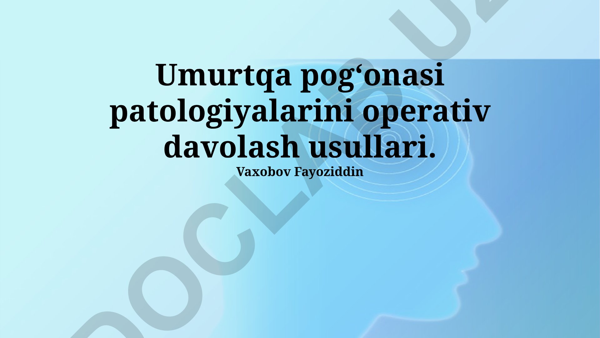 Umurtqa pog'onasi patologiyalarini operativ davolash usullari