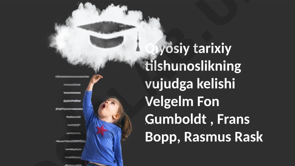 Qiyosiy tarixiy tilshunoslikning vujudga kelishi va rivojlanishi