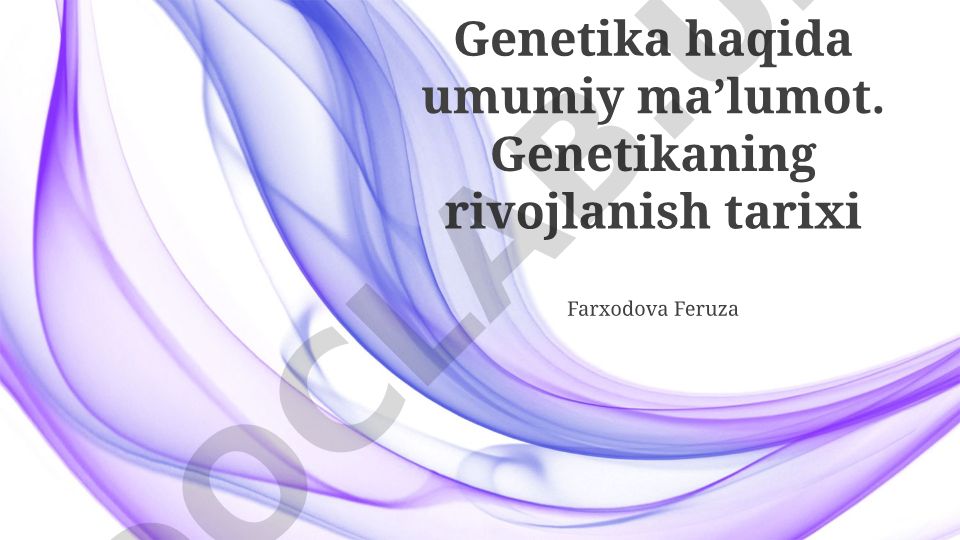 Genetika: Umumiy tushunchalar va rivojlanish tarixi