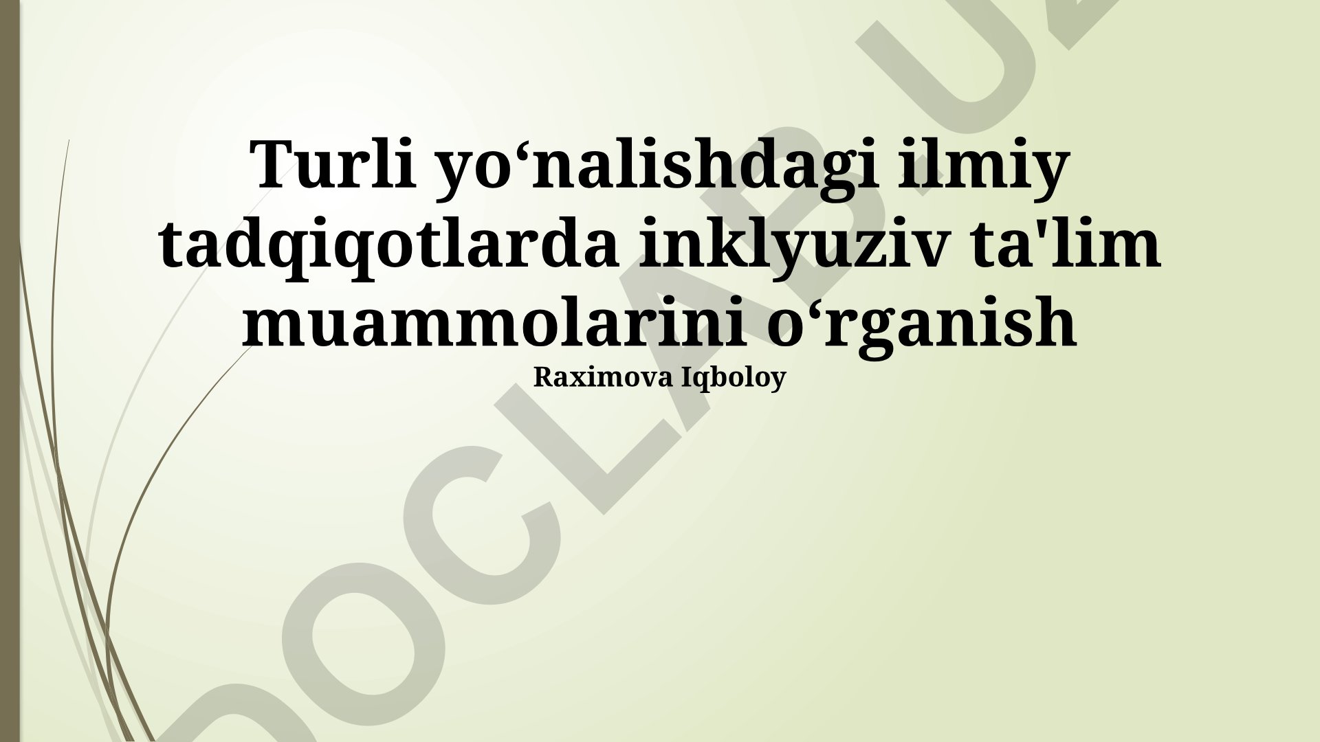 Inklyuziv ta'lim muammolari: tadqiqot metodlari, siyosat va amaliyot