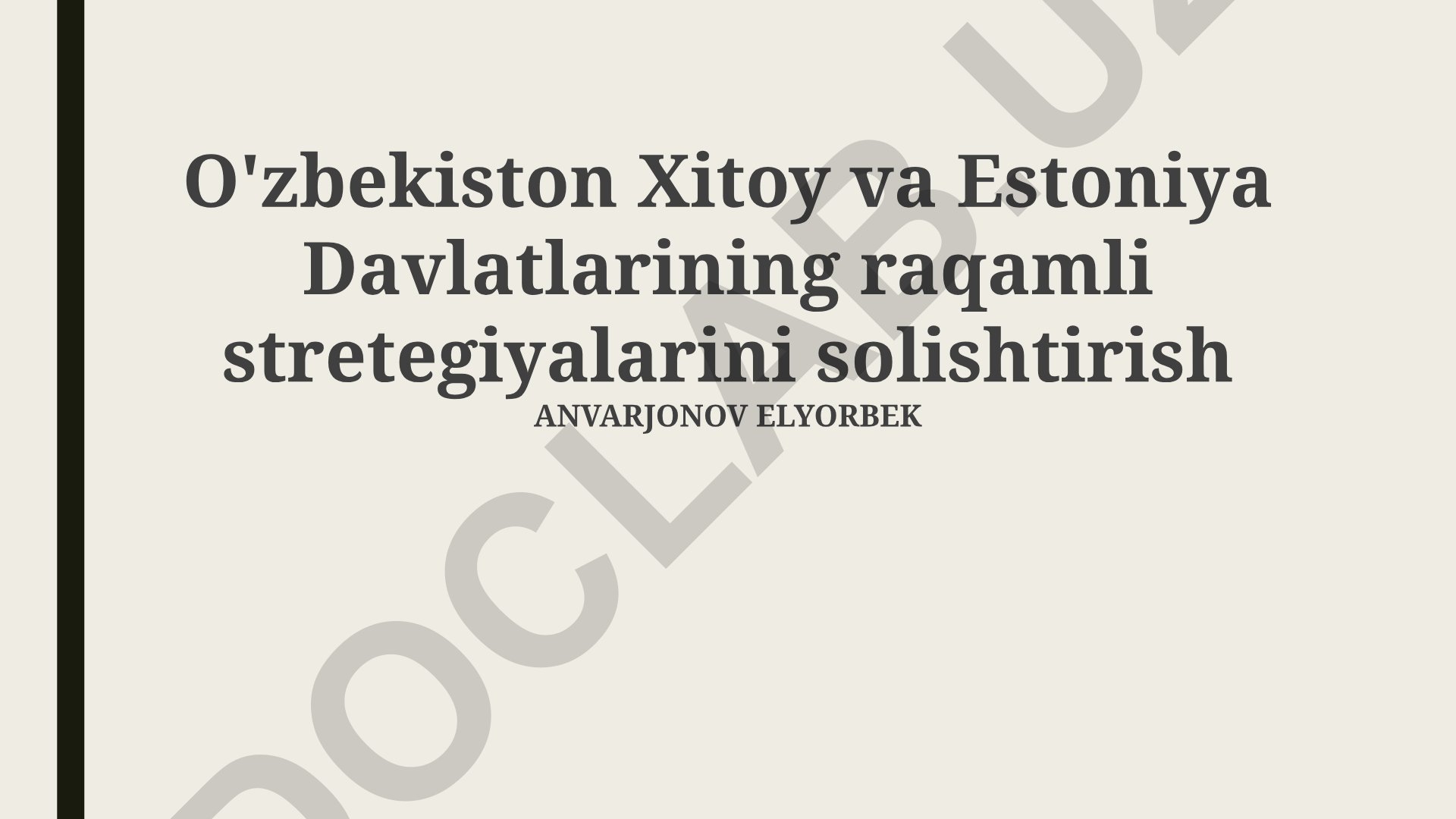 O'zbekiston, Xitoy va Estoniya davlatlarining raqamli strategiyalarini solishtirish