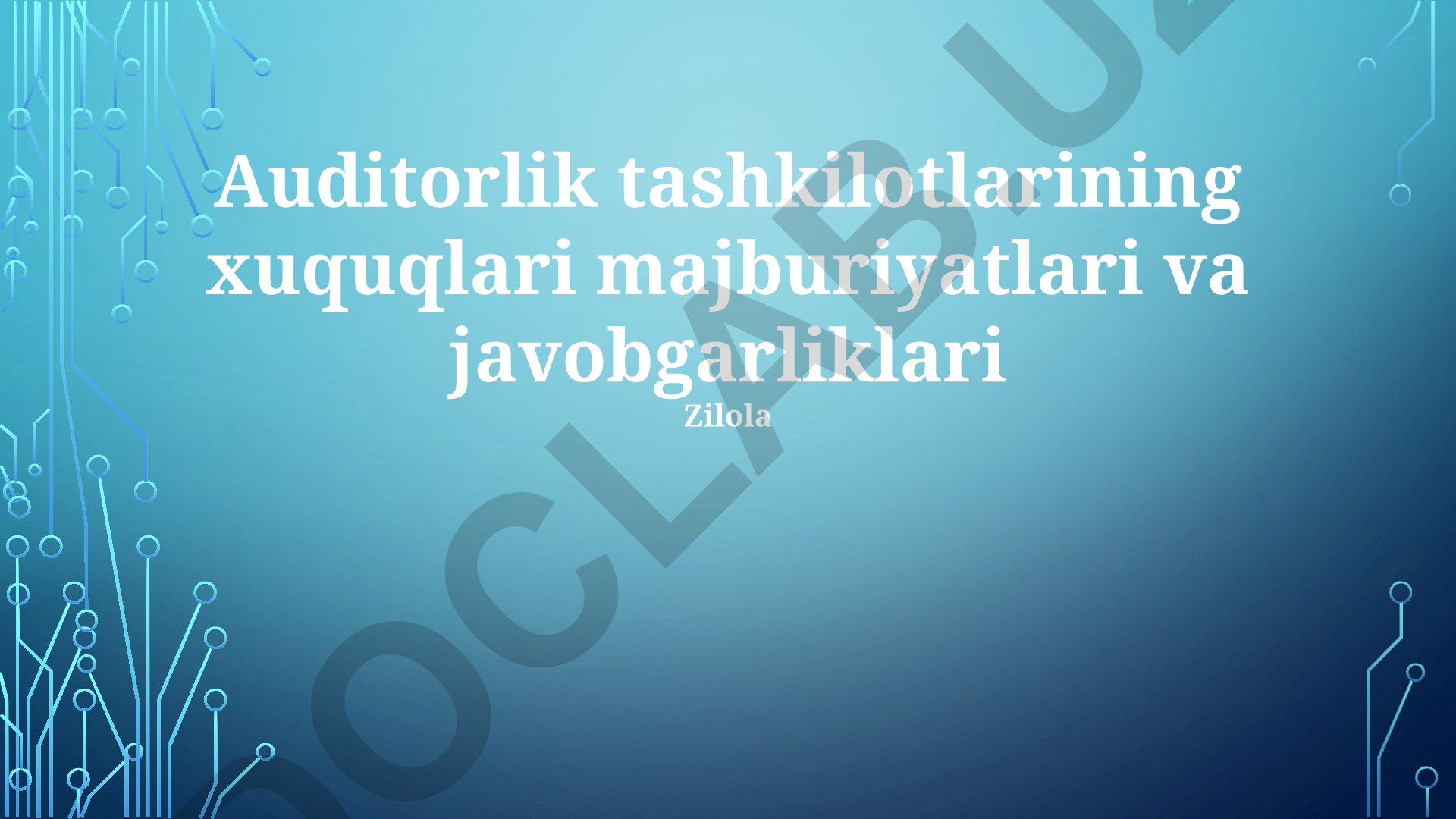 Auditorlik tashkilotlarining huquqlari, majburiyatlari va javobgarliklari