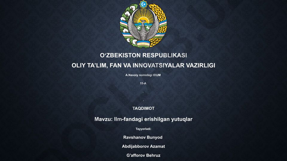 Ilm-fandagi erishilgan yutuqlar