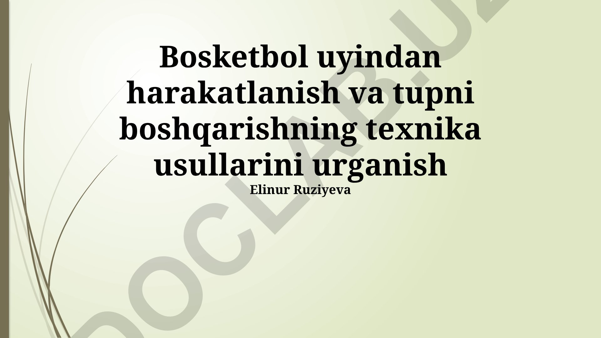 Basketbol harakatlanish va to'pni boshqarish texnikasi