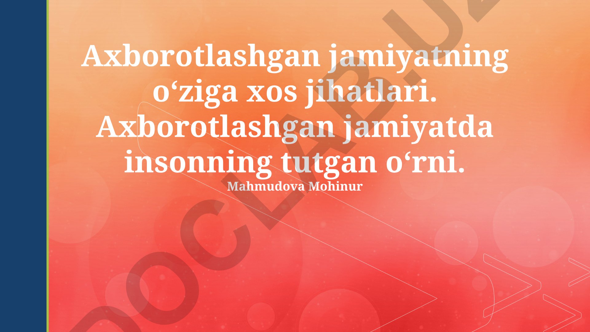 Axborotlashgan jamiyatning o'ziga xos jihatlari va insonning tutgan o'rni