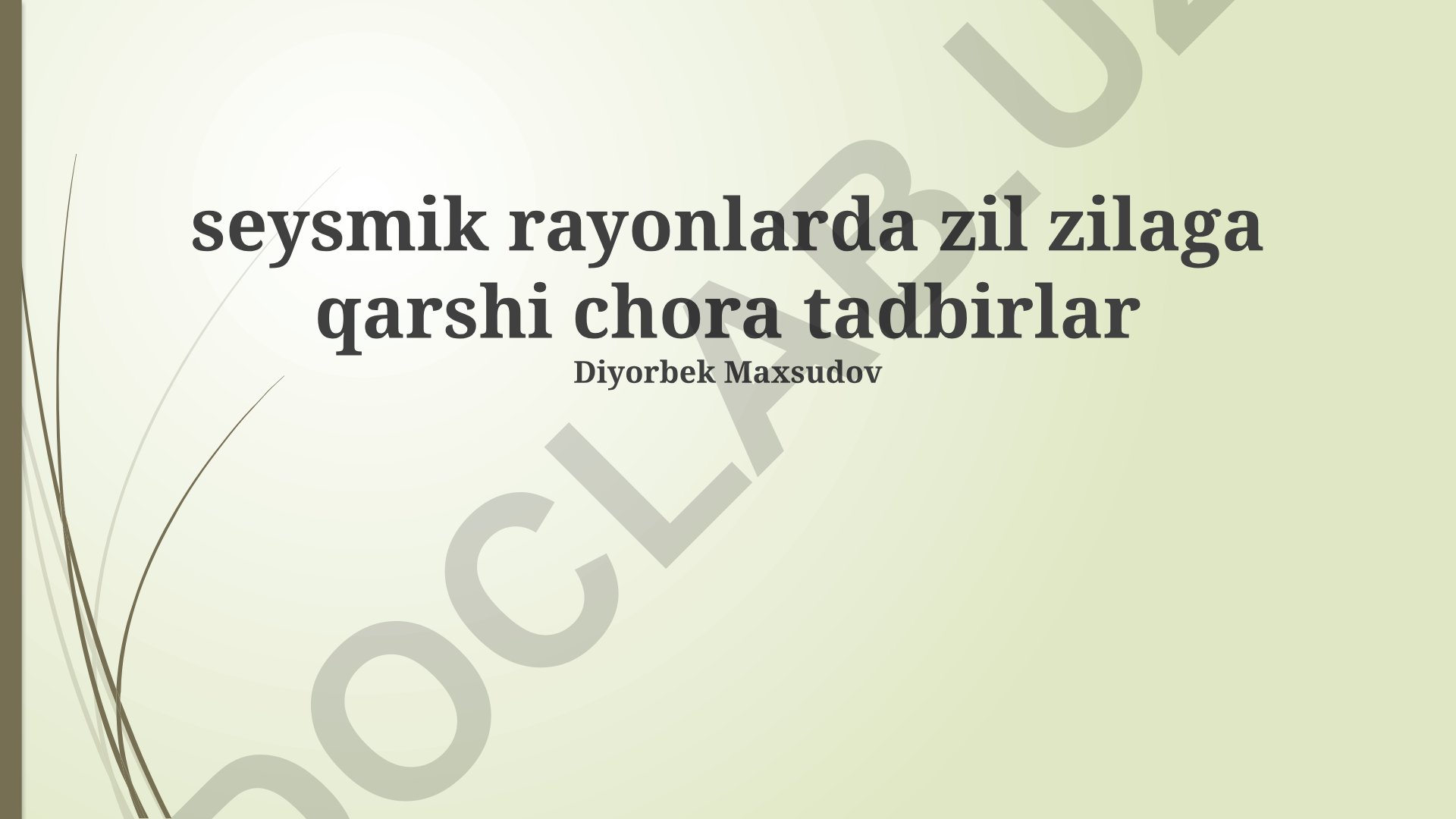 Seysmik rayonlarda zilzilaga qarshi chora-tadbirlar