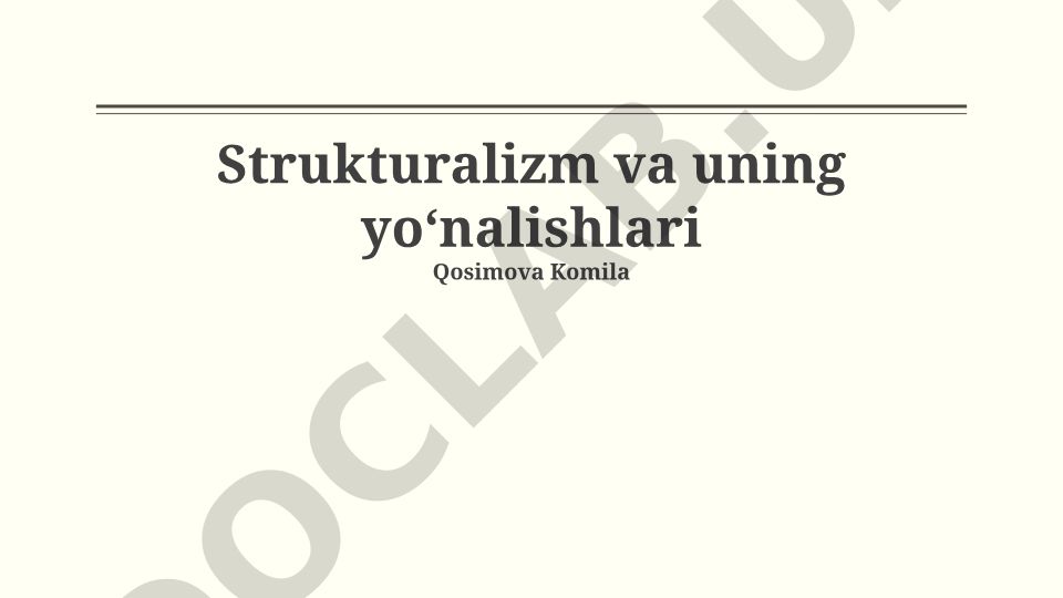 Strukturalizm va uning yoʻnalishlari