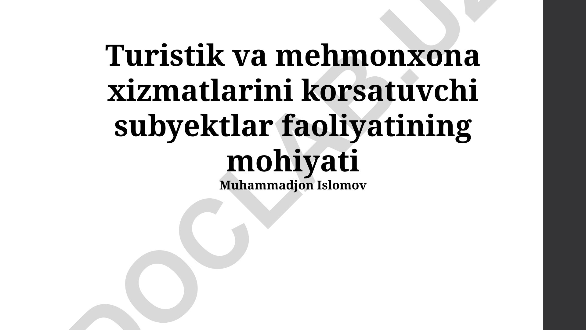 Turistik va mehmonxona xizmatlarini ko'rsatuvchi subyektlar faoliyatining mohiyati