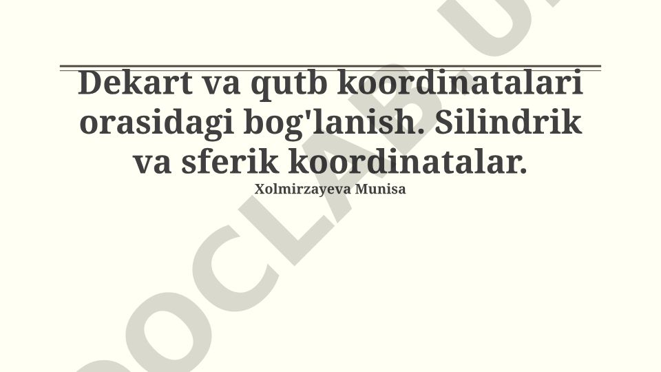 Dekart, qutb, silindrik va sferik koordinatalar tizimlari