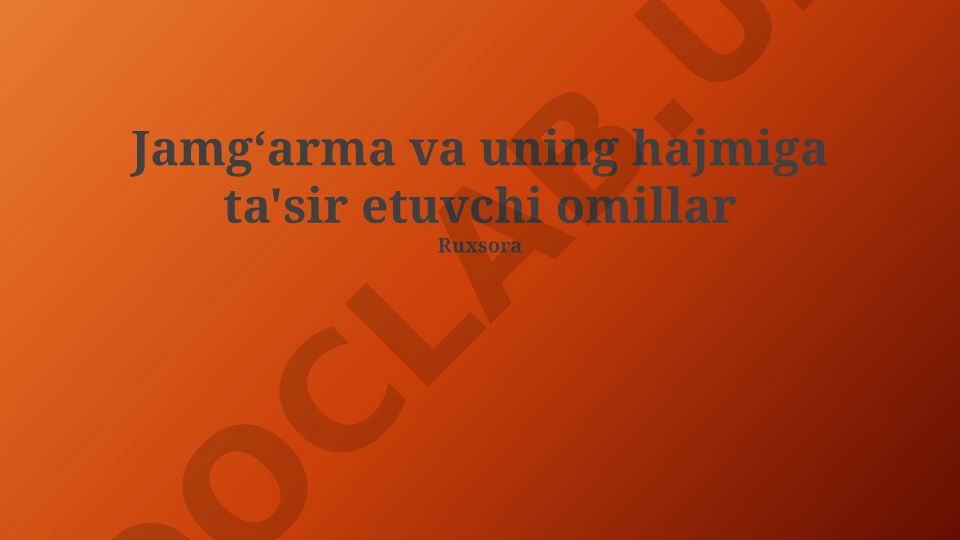 Jamgʻarma va uning hajmiga ta'sir etuvchi omillar