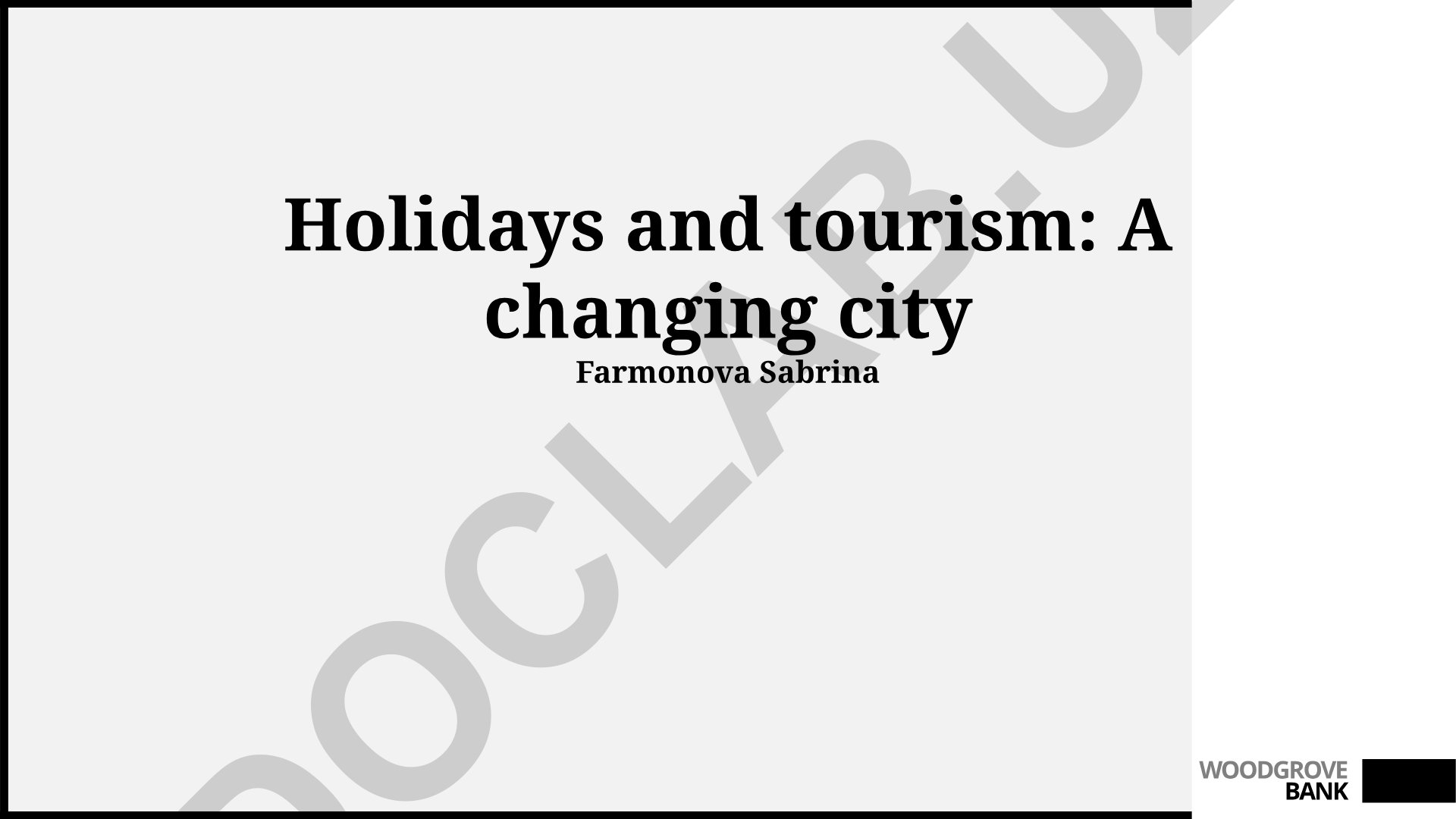 Holidays and tourism: A changing city