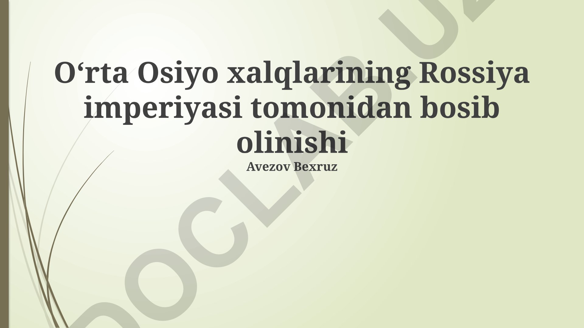 O‘rta Osiyo xalqlarining Rossiya imperiyasi tomonidan bosib olinishi