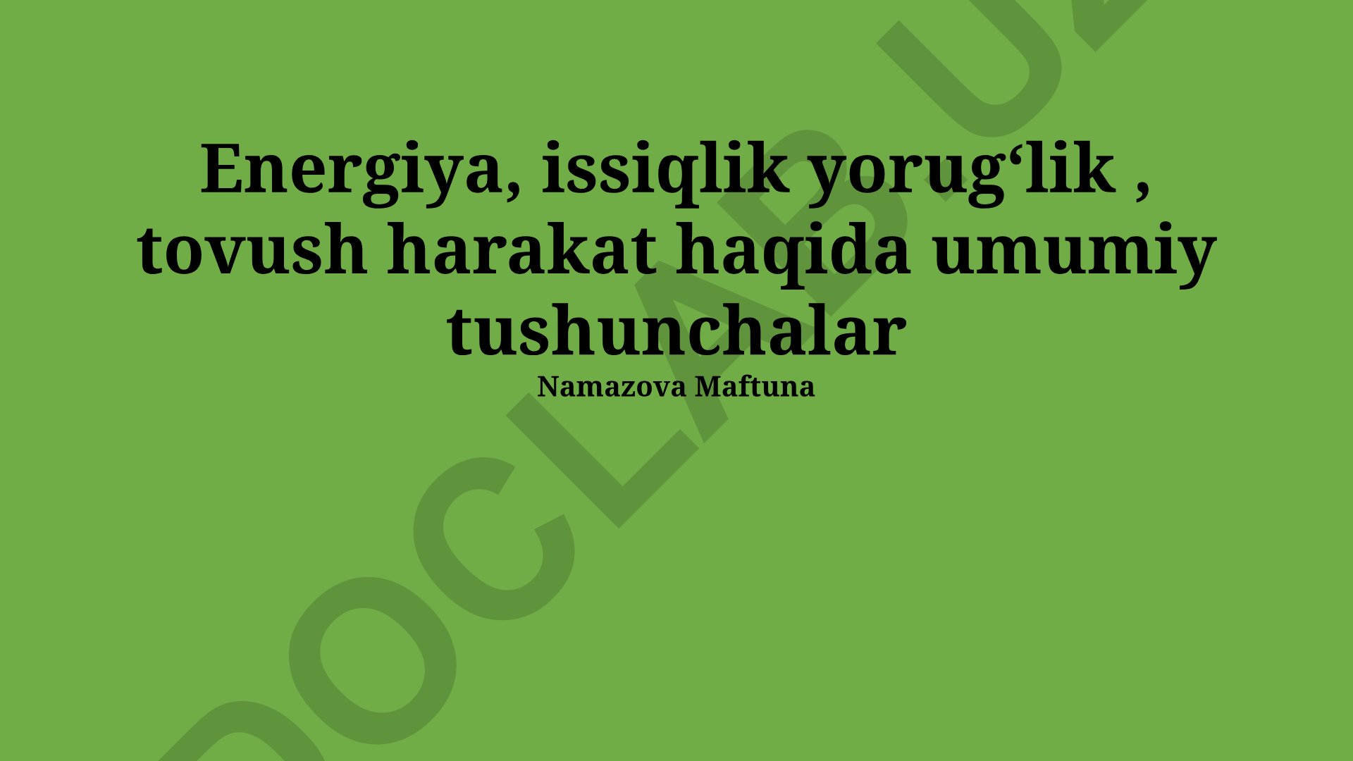 Energiya, issiqlik, yorugʻlik, tovush va harakatning umumiy tushunchalari