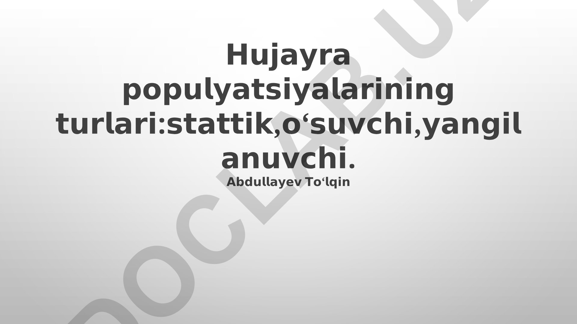 Hujayra populyatsiyalari turlari: statik, o'suvchi, yangilanuvchi