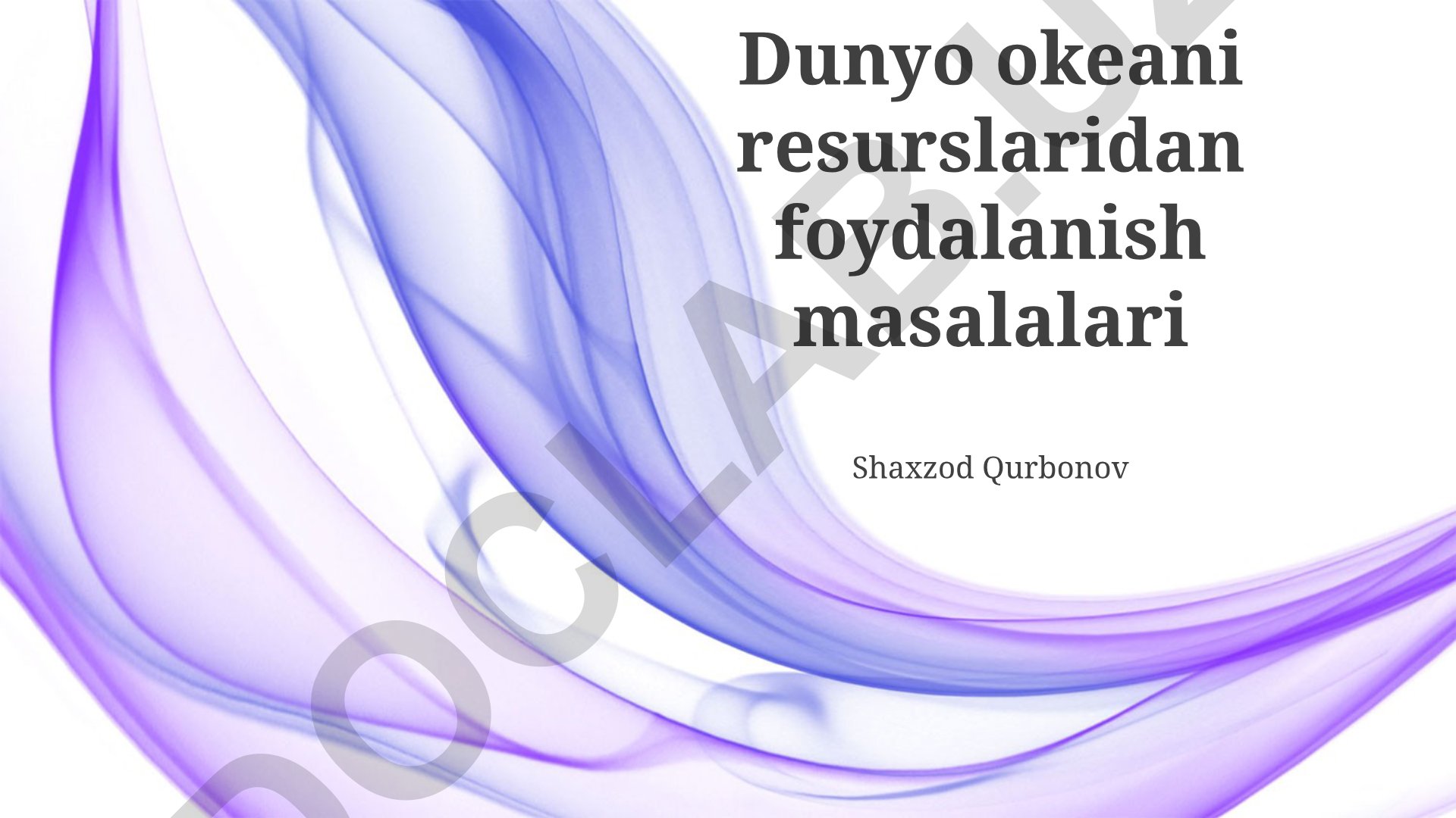 Dunyo okeani resurslaridan foydalanish masalalari