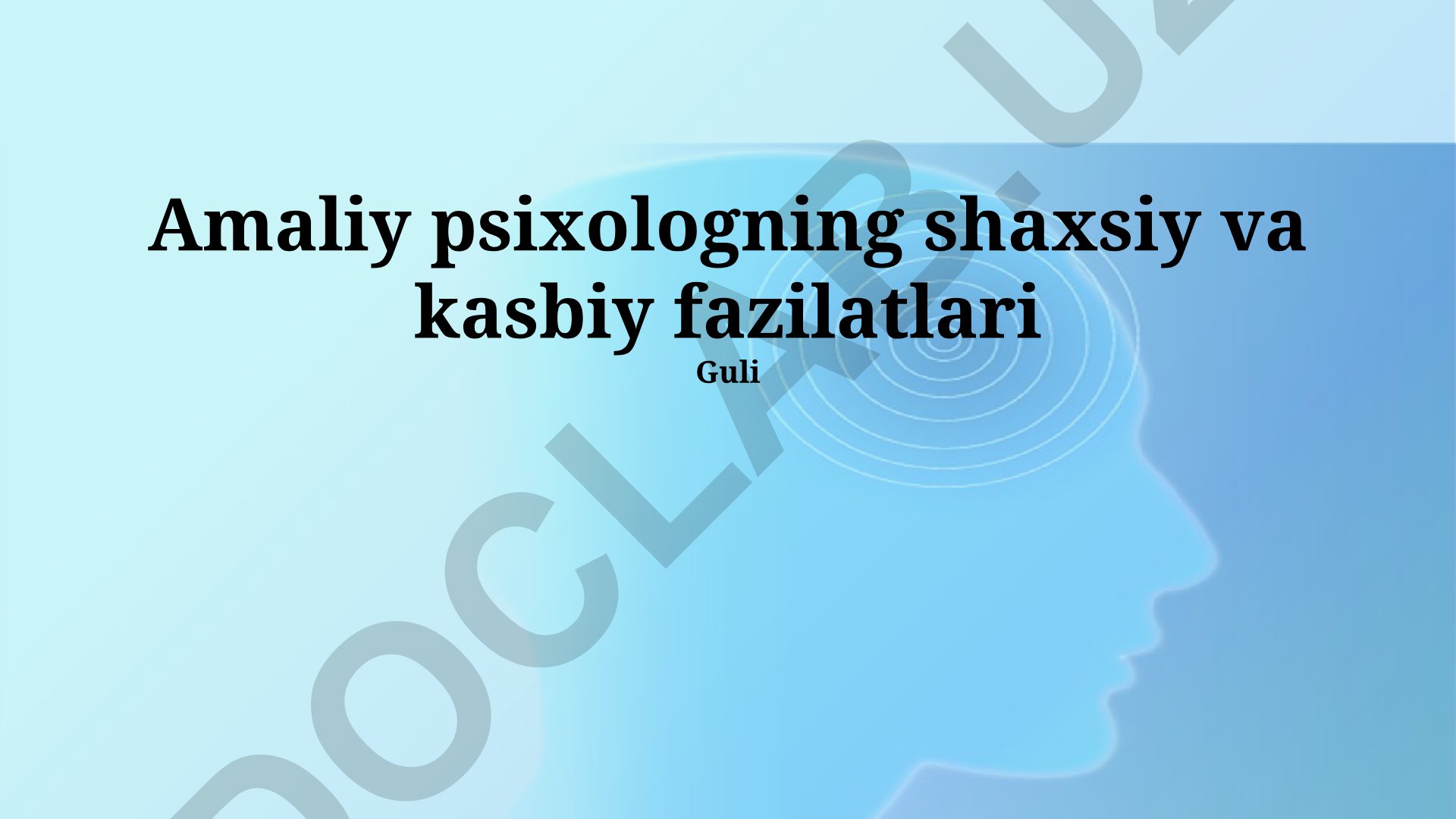 Amaliy psixologning shaxsiy va kasbiy fazilatlari