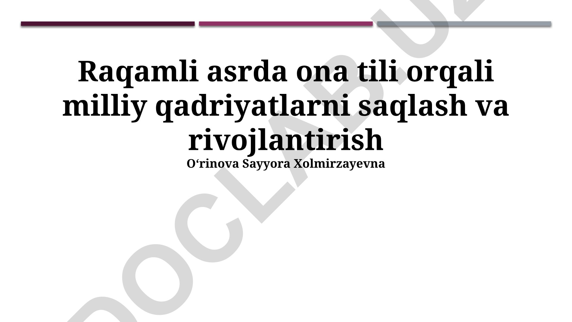 Raqamli asrda ona tili orqali milliy qadriyatlarni saqlash va rivojlantirish