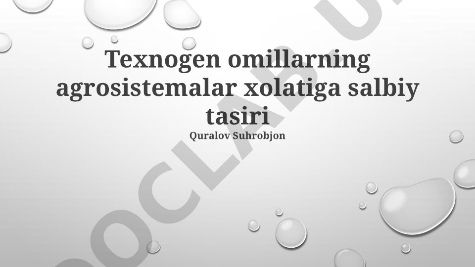Texnogen omillarning agrosistemalar holatiga salbiy ta'siri