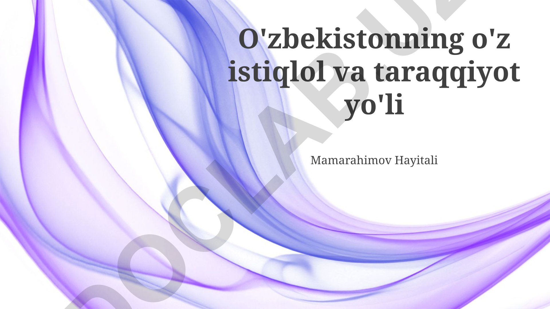 O'zbekistonning mustaqillik yillaridagi taraqqiyot yo'llari va kelajak rejalari