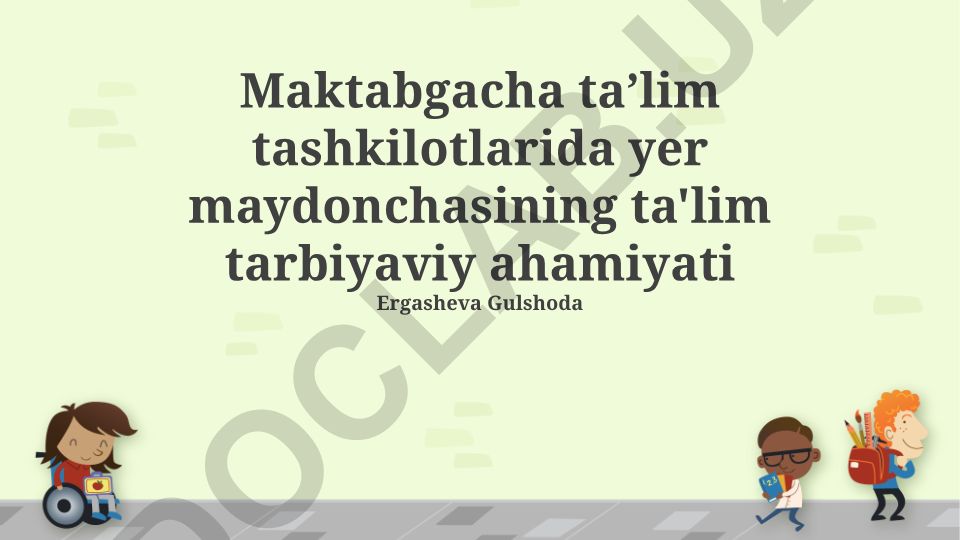 Maktabgacha ta’lim tashkilotlarida yer maydonchasining ta'lim tarbiyaviy ahamiyati