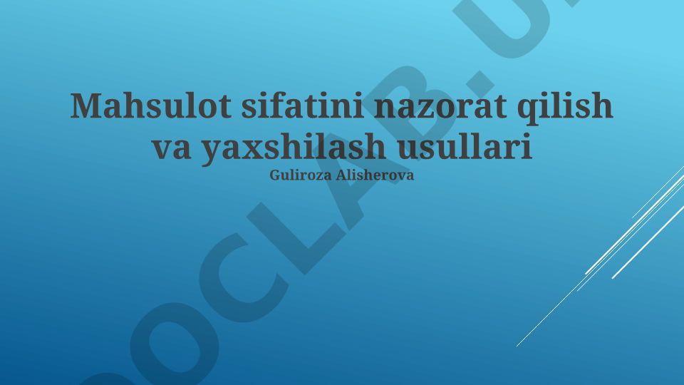 Mahsulot sifatini nazorat qilish va yaxshilash usullari