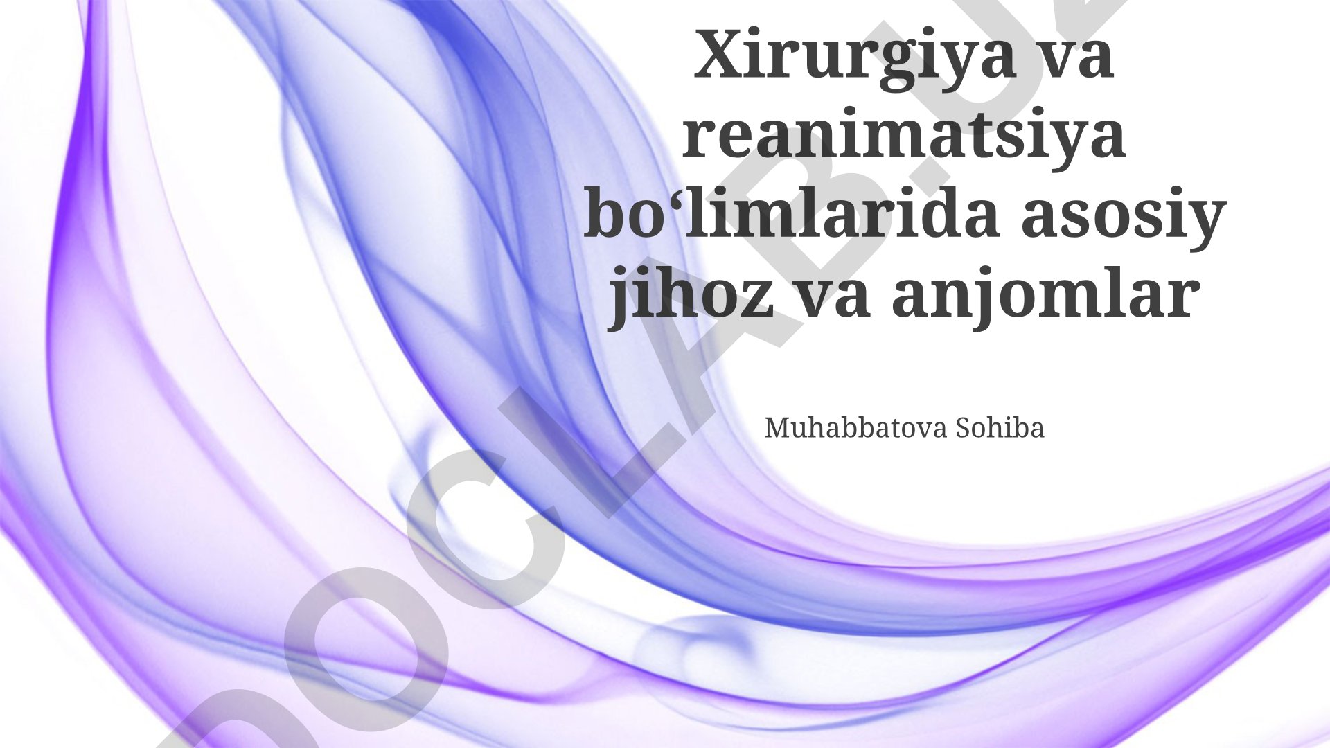 Jarrohlik va reanimatsiya bo'limlarida asosiy jihoz va anjomlar