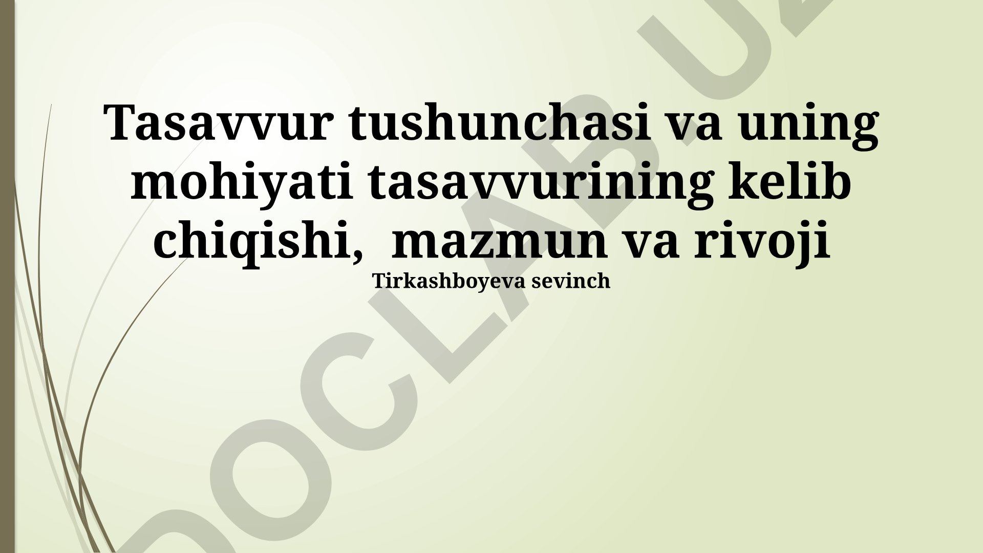 Tasavvur tushunchasi va uning mohiyati, kelib chiqishi, mazmuni va rivojlanishi