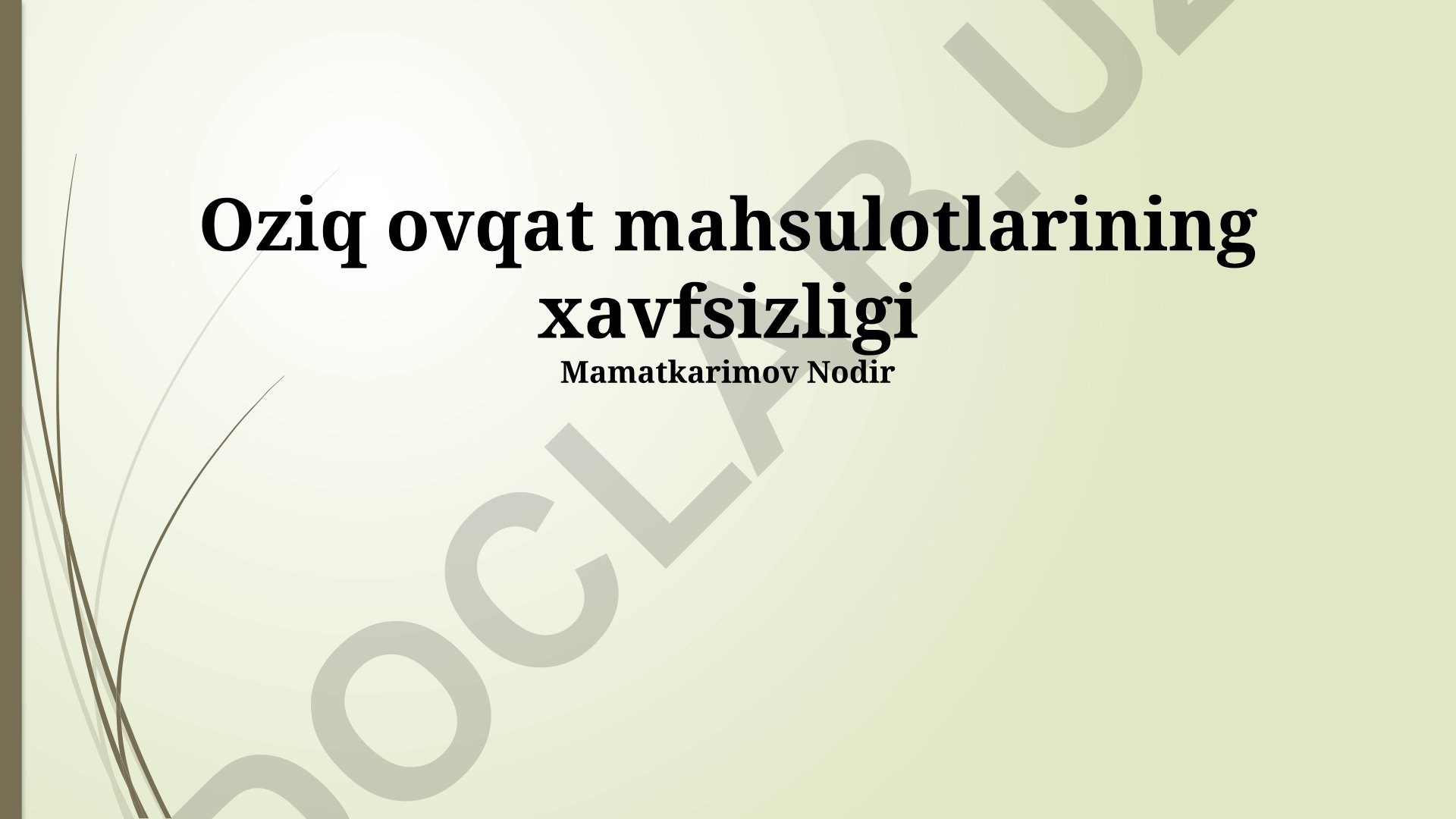 Oziq-ovqat xavfsizligi va zaharlanishning oldini olish