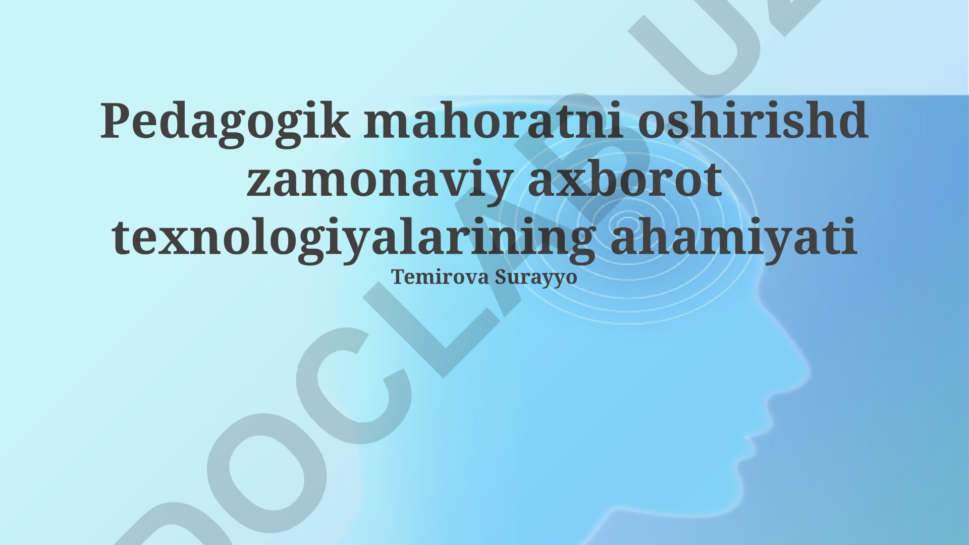 Zamonaviy axborot texnologiyalarining pedagogik mahoratni oshirishdagi ahamiyati