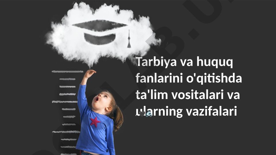 Tarbiya va huquq fanlarini o'qitishda ta'lim vositalari va ularning vazifalari