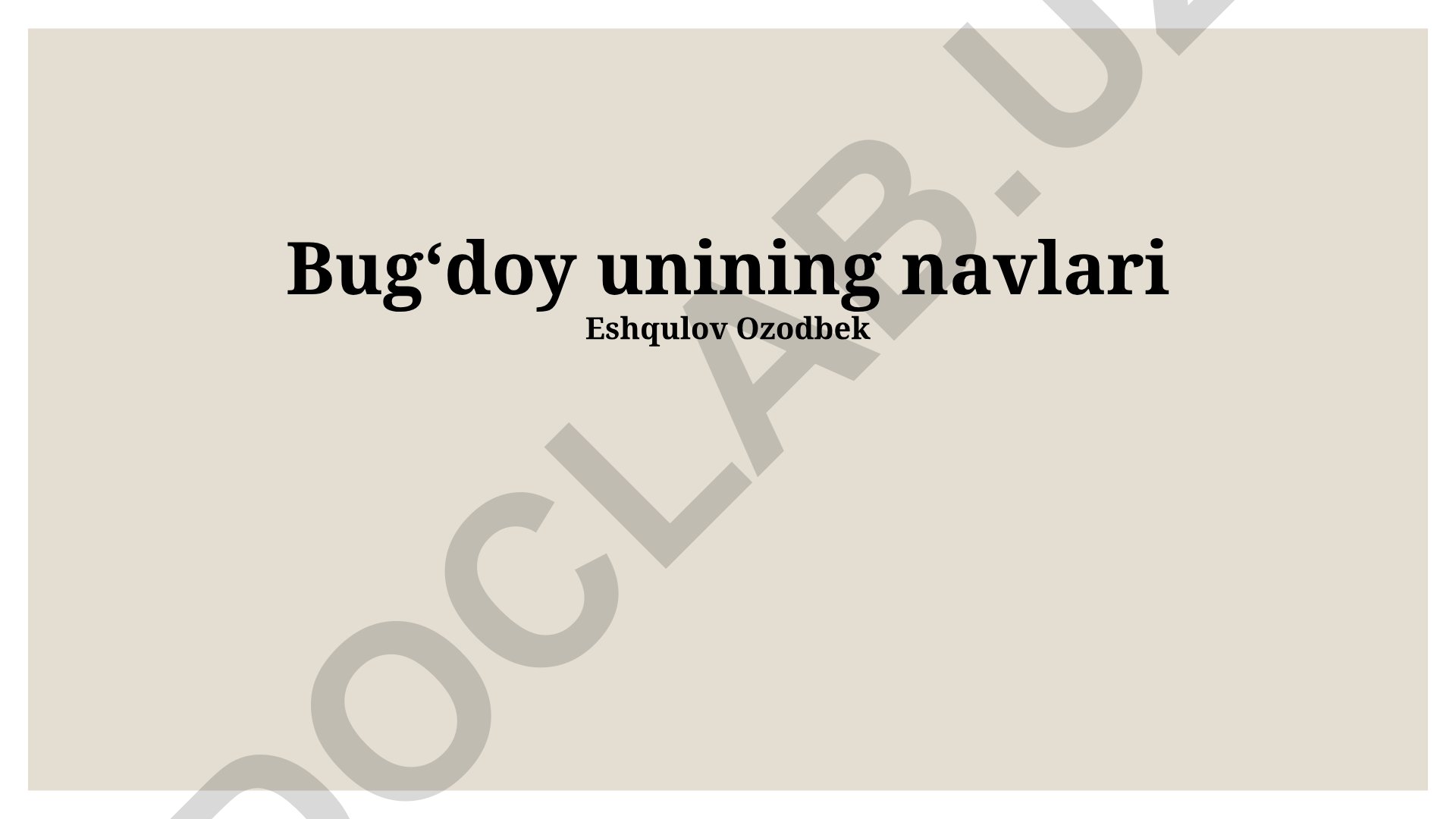 Bugʻdoy unining navlari va ularning xususiyatlari