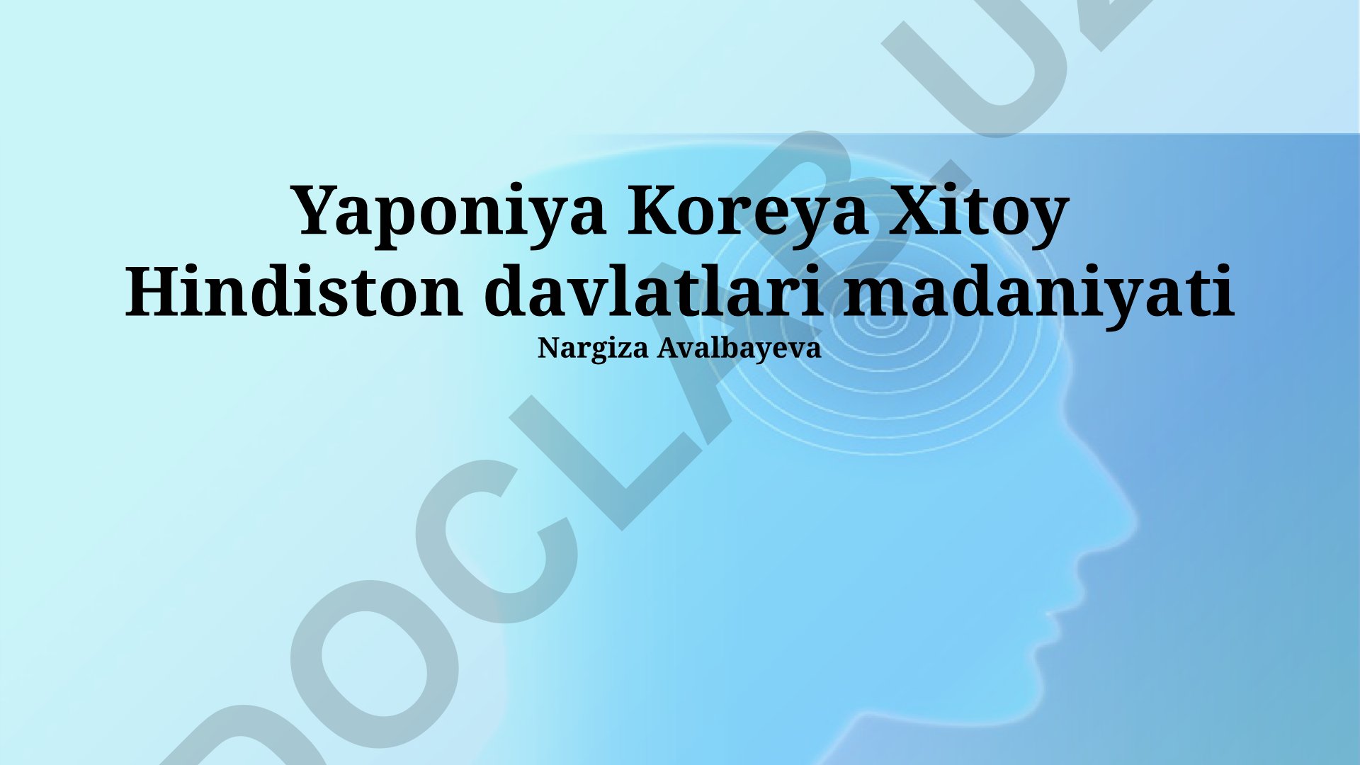 Sharqiy Osiyo mamlakatlari madaniyati: Yaponiya, Koreya, Xitoy, Hindiston