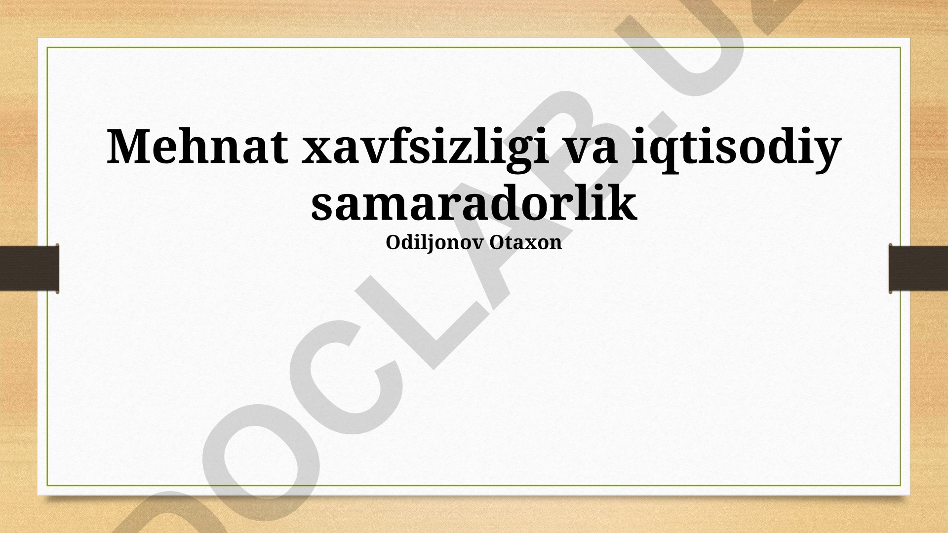Mehnat xavfsizligi va iqtisodiy samaradorlik